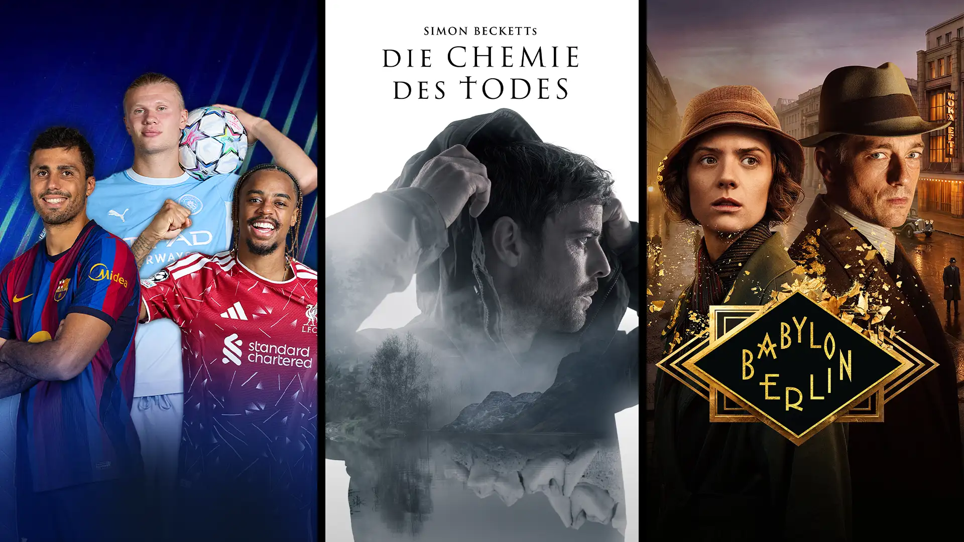 Drei nebeneinander angeordnete Banner: Fußballspieler vor blauem Hintergrund, das Serienposter von Babylon Berlin im Stil der 1920er-Jahre und die Chemie des Todes.